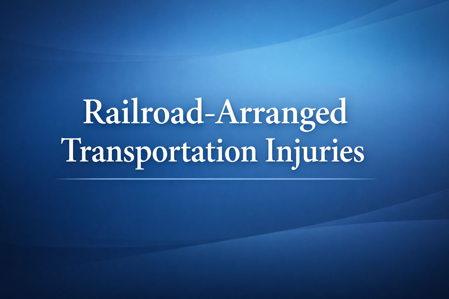 railroad-arranged transportation injuries graphic